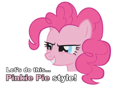 "Let's go PinkiePie Style!"