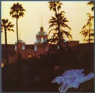 Who sang "Hotel California"?