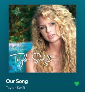 Our Song by Taylor Swift