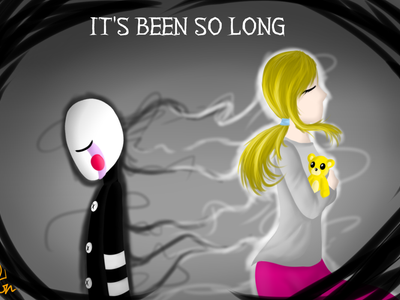 Its been so long. Its been so long.