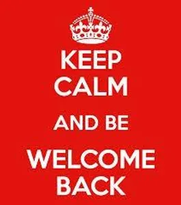 Welcome Back! Welcome Back!
