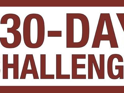 Your 30 Day Challenge Your 30 Day Challenge