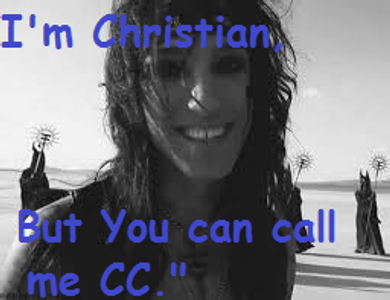 "I'm Christian, but you can call me CC." "I'm Christian, but you can call me CC."