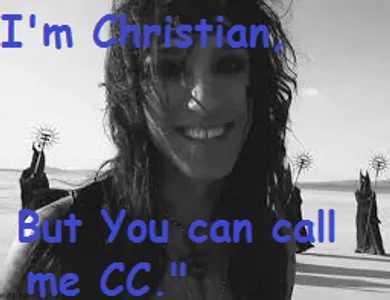 "I'm Christian, but you can call me CC." "I'm Christian, but you can call me CC."