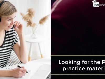 Looking for the PTE practice material? Looking for the PTE practice material?