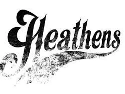 heathens heathens