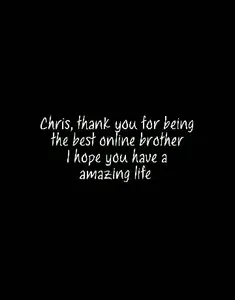 I tried! Happy late Birthday Chris!