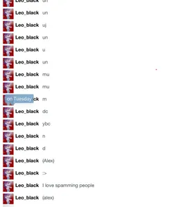 I love spamming people -alex