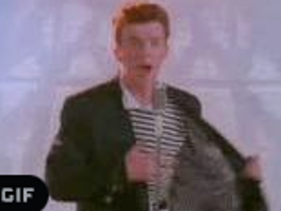 NEVER GONNA GIVE YOU UP >:D