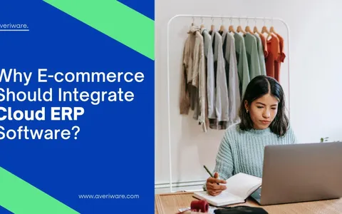 Main Reason to Integrating E-commerce with Cloud ERP Software | Averiware Main Reason to Integrating E-commerce with Cloud ERP Software | Averiware