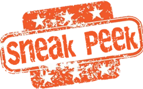 Sneak-Peaks & Previews Sneak-Peaks & Previews