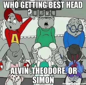 whos getting the best head?
