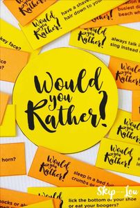 Would you rather? (152) Would you rather? (152)