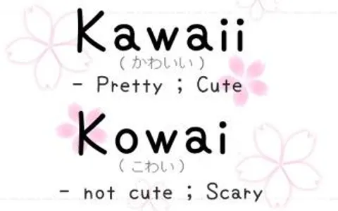 are you kawaii or kowai ?