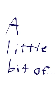 A Little Bit of... A Little Bit of...