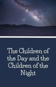 The Children of the Day and the Children of the Night