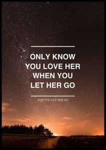 Why must you love someone enough to let them go?