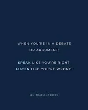 In a debate, you prefer arguments that are: