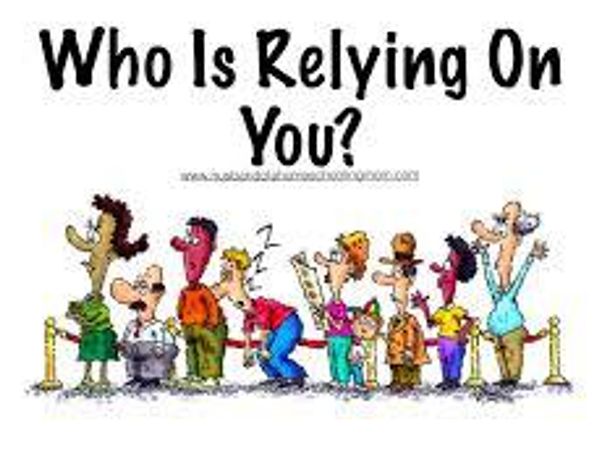 People rely on you more than other people