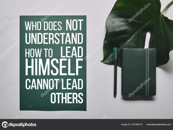 The best way to lead your life is to: