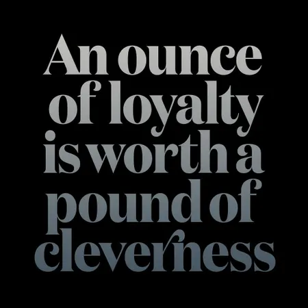 Your loyalty lies within...