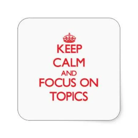 Do you like to focus on topic?