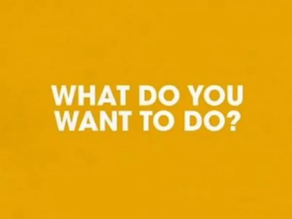What do you have the urge to do right now?