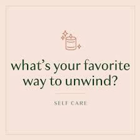 What’s your favorite way to unwind?