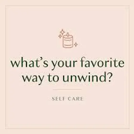 What’s your favorite way to unwind?