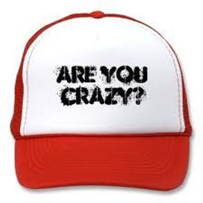 Are You Crazy?