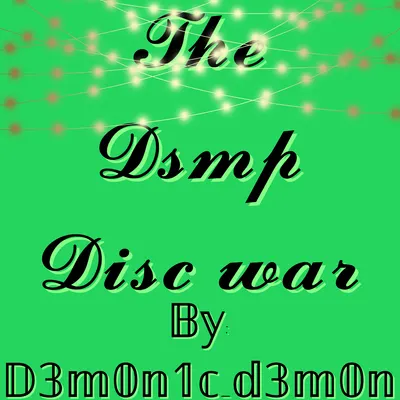 The Dsmp disc wars