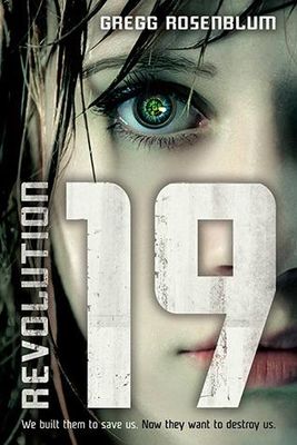 Has anyone read Revolution 19? Has anyone read the Revolution 19 series by Gregg Rosenblum? I just finished Fugitive X but I can't get City 1 and I am dying... Am I the only one who totally loves this series? Has anyone read Revolution 19? Has anyone read the Revolution 19 series by Gregg Rosenblum? I just finished Fugitive X but I can't get City 1 and I am dying... Am I the only one who totally loves this series?