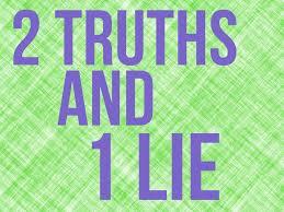 Two Truths And One Lie!