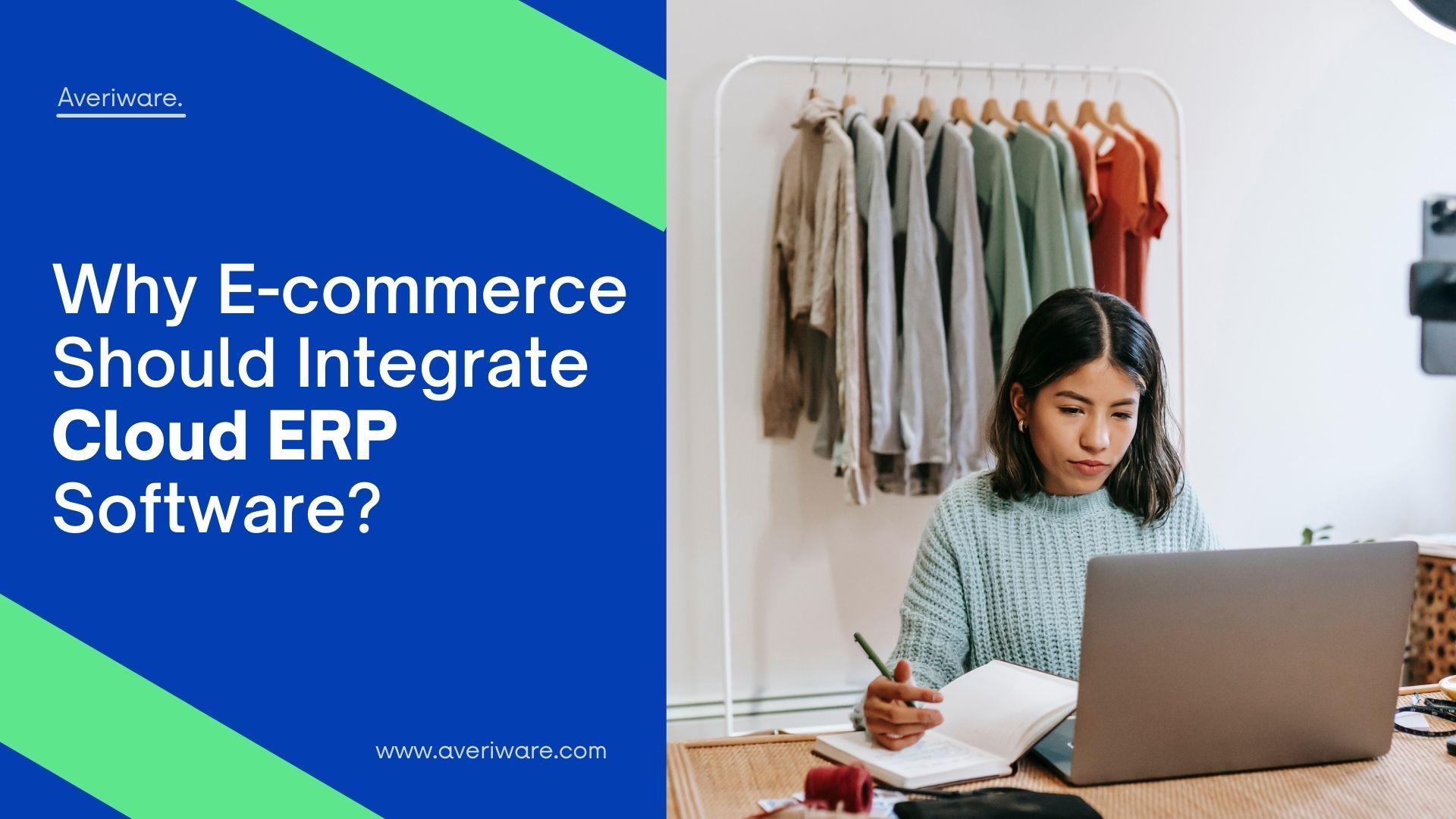 Main Reason to Integrating E-commerce with Cloud ERP Software | Averiware