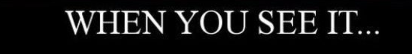 Can you see it?