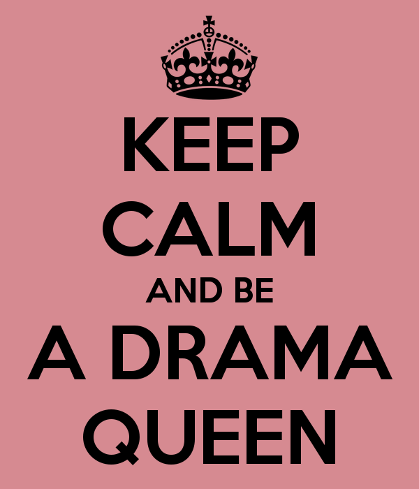 Qfeast no. 1 drama queen /king! 