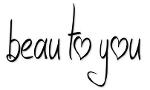 Beau To You