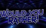 Would you rather (9)