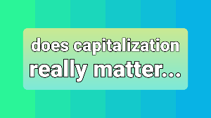 Capitalization or decapitalization Capitalization or decapitalization