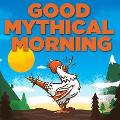 Do you watch Good Mythical Morning?