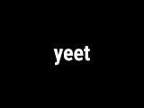 did you yeet today or did today yeet you? did you yeet today or did today yeet you?
