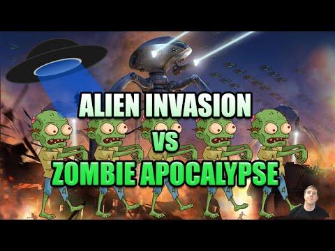 Would you rather have a Alien Invasion or a Zombie Apocalypse?