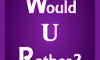Would You Rather? (104)