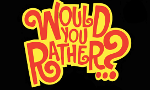 Would You Rather? (108)