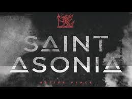 Do you like Saint Asonia band?