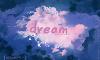 what is u r dream about?