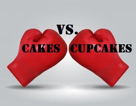 Cake Vs. Cupcakes