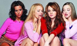 Did you enjoy the movie Mean Girls?