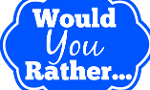 Would You Rather? (103)