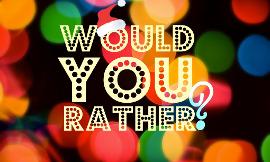would you rather? (20)